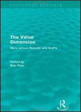 The Value Dimension: Marx Versus Ricardo And Sraffa