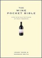 The Wine Pocket Bible: Everything A Wine Lover Needs To Know (Pocket Bibles)