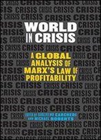The World In Crisis: Marxist Perspectives On Crash And Crisis