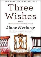 Three Wishes: A Novel