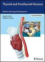 Thyroid And Parathyroid Diseases: Medical And Surgical Management, 2nd Edition