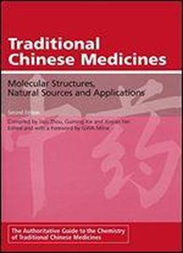 Traditional Chinese Medicines: Molecular Structures, Natural Sources And Applications