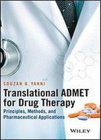 Translational Admet Drug For Therapy: Principles, Methods, And Pharmaceutical Applications