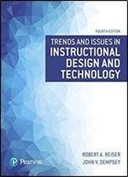 Trends And Issues In Instructional Design And Technology (4th Edition)