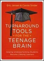 Turnaround Tools For The Teenage Brain