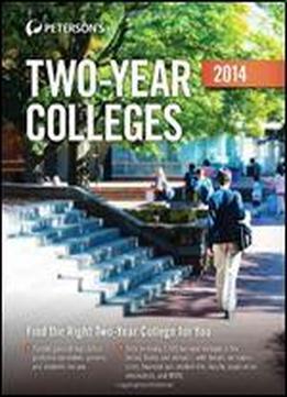 Two-year Colleges 2014 (peterson's Two Year Colleges)