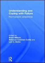Understanding And Coping With Failure: Psychoanalytic Perspectives