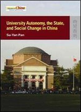 University Autonomy, The State, And Social Change In China
