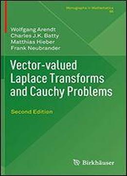 Vector-valued Laplace Transforms And Cauchy Problems: Second Edition (monographs In Mathematics)