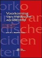 Voorkoming Van Medische Accidenten: Het Europese Medisch Risico Registrerend Historie-Systeem (3rd Edition)