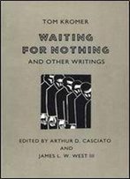 Waiting For Nothing And Other Writings