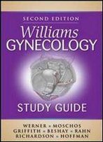 Williams Gynecology Study Guide, Second Edition
