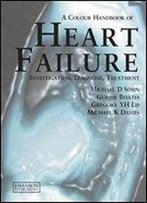 A Colour Handbook Of Heart Failure: Diagnosis, Investigation, Treatment