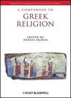 A Companion To Greek Religion