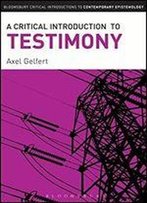 A Critical Introduction To Testimony