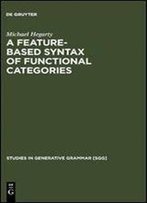 A Feature-Based Syntax Of Functional Categories: The Structure, Acquisition And Specific Impairment Of Functional Systems