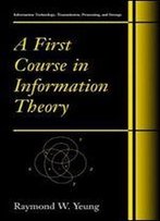 A First Course In Information Theory