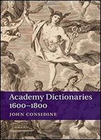Academy Dictionaries 1600-1800