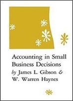 Accounting In Small Business Decisions