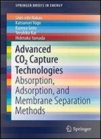 Advanced Co2 Capture Technologies: Absorption, Adsorption, And Membrane Separation Methods