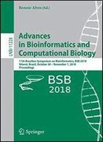 Advances In Bioinformatics And Computational Biology: 11th Brazilian Symposium On Bioinformatics, Bsb 2018, Niteri, Brazil, October 30 November 1, 2018, Proceedings