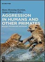 Aggression In Humans And Other Primates