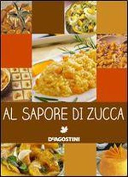 Al Sapore Di Zucca (italian Edition)