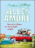 Alles Amore: Wie Ich In Italien Um Meine Liebe Campte