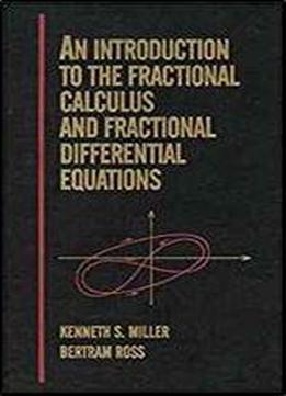 An Introduction To The Fractional Calculus And Fractional Differential Equations