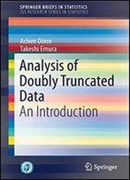 Analysis Of Doubly Truncated Data: An Introduction