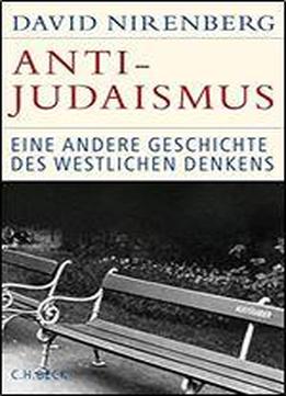 Anti-judaismus: Eine Andere Geschichte Des Westlichen Denkens