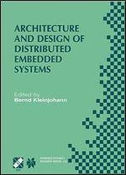 Architecture And Design Of Distributed Embedded Systems: Ifip Wg10.3/wg10.4/wg10.5 International Workshop On Distributed And Pa