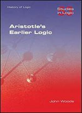 Aristotle's Earlier Logic