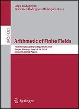 Arithmetic Of Finite Fields: 7th International Workshop, Waifi 2018, Bergen, Norway, June 14-16, 2018, Revised Selected Papers