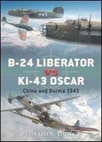 B-24 Liberator Vs Ki-43 Oscar: China And Burma 1943