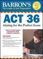 Barron's Act 36: Aiming For The Perfect Score