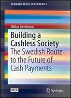 Building A Cashless Society: The Swedish Route To The Future Of Cash Payments
