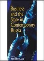 Business And The State In Contemporary Russia