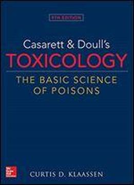 Casarett & Doulls Toxicology The Basic Science Of Poisons 9/e