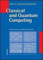 Classical And Quantum Computing: With C++ And Java Simulations