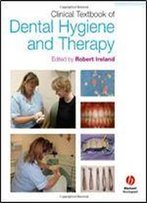 Clinical Textbook Of Dental Hygiene And Therapy