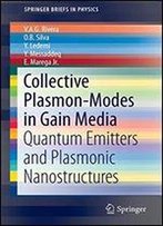 Collective Plasmon-Modes In Gain Media: Quantum Emitters And Plasmonic Nanostructures