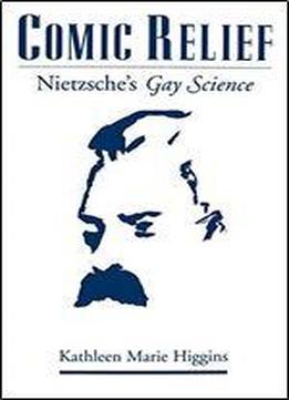 Comic Relief: Nietzsche's Gay Science