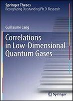 Correlations In Low-Dimensional Quantum Gases