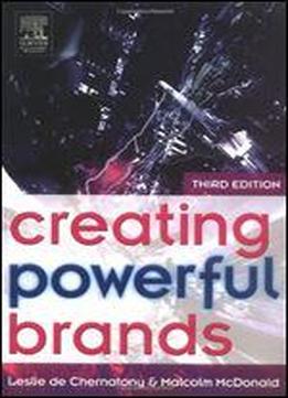 Creating Powerful Brands, Third Edition