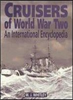 Cruisers Of World War Two: An International Encyclopedia