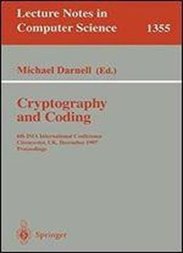 Crytography And Coding: 6th Ima International Conference Cirencester, Uk, December 1719, 1997 Proceedings