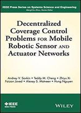 Decentralized Coverage Control Problems For Mobile Robotic Sensor And Actuator Networks