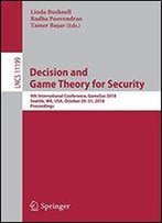 Decision And Game Theory For Security: 9th International Conference, Gamesec 2018, Seattle, Wa, Usa, October 2931, 2018, Proceedings