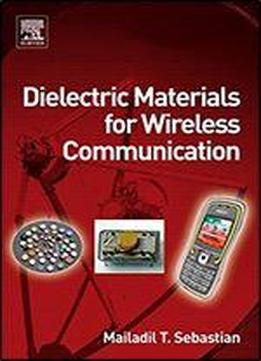 Dielectric Materials For Wireless Communication